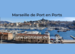 Marseille de port en ports